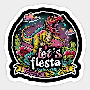 Dino cinco de mayo let's fiesta Sticker